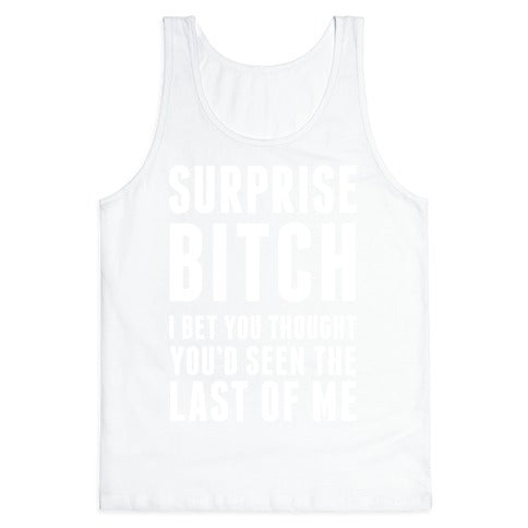 Surprise Bitch Tank Top